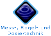 Mess-, Regel- und
Dosiertechnik